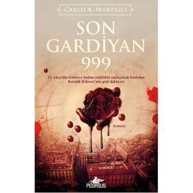 Son Gardiyan 999 - Carlo A. Martigli