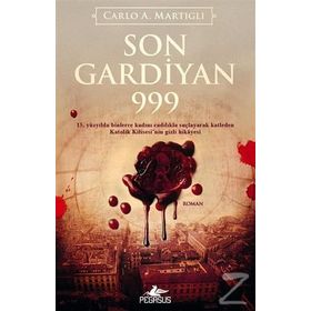 Son Gardiyan 999 - Carlo A. Martigli