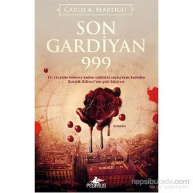 Son Gardiyan 999 - Carlo A. Martigli