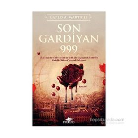 Son Gardiyan 999 - Carlo A. Martigli