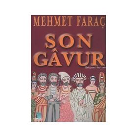 Son Gavur - Mehmet Faraç