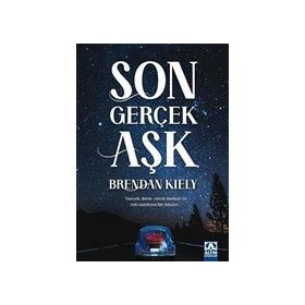 Son Gerçek Aşk - Brendan Kiely - Altın Kitaplar