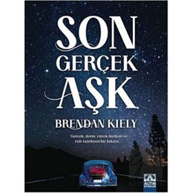 Son Gerçek Aşk - Brendan Kiely - Altın Kitaplar