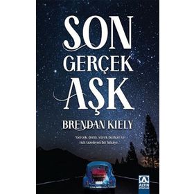 Son Gerçek Aşk - Brendan Kiely - Altın Kitaplar
