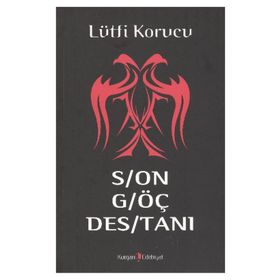 SON GÖÇ DESTANI - LÜTFİ KORUCU