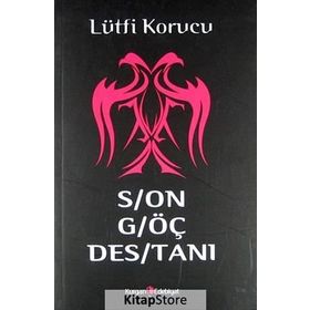 SON GÖÇ DESTANI - LÜTFİ KORUCU