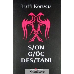 SON GÖÇ DESTANI - LÜTFİ KORUCU