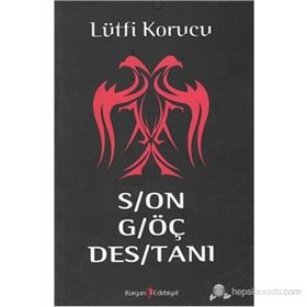 SON GÖÇ DESTANI - LÜTFİ KORUCU