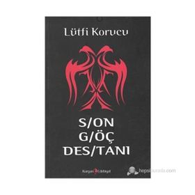 SON GÖÇ DESTANI - LÜTFİ KORUCU