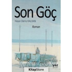SON GÖÇ - HASAN DENIS KALKAN
