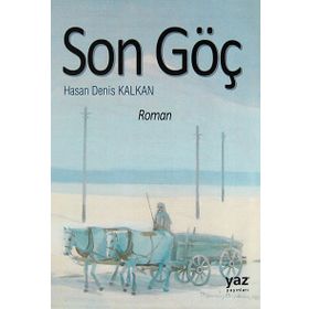 SON GÖÇ - HASAN DENIS KALKAN