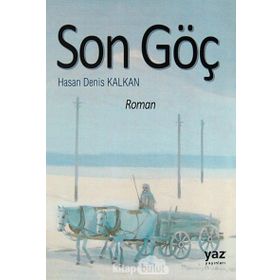 SON GÖÇ - HASAN DENIS KALKAN