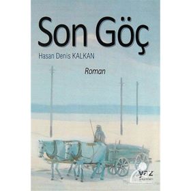 SON GÖÇ - HASAN DENIS KALKAN