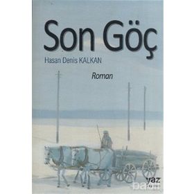 SON GÖÇ - HASAN DENIS KALKAN