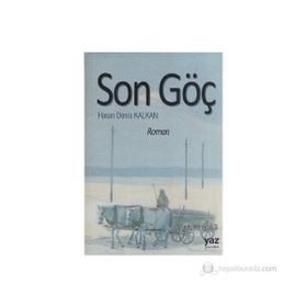 SON GÖÇ - HASAN DENIS KALKAN