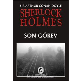 SON GÖREV - ARTHUR CONAN DOYLE