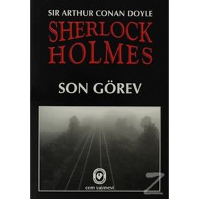 SON GÖREV - ARTHUR CONAN DOYLE