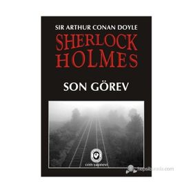SON GÖREV - ARTHUR CONAN DOYLE
