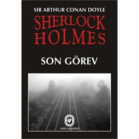 SON GÖREV - ARTHUR CONAN DOYLE