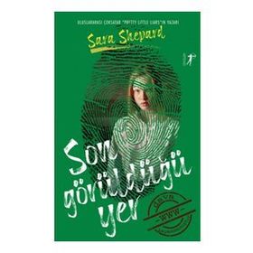 Son Görüldüğü Yer - Sara Shepard - Artemis Yayınları