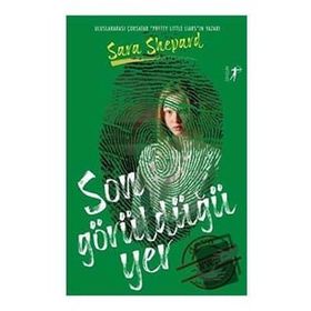 Son Görüldüğü Yer - Sara Shepard - Artemis Yayınları