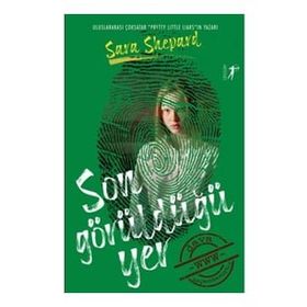 Son Görüldüğü Yer - Sara Shepard - Artemis Yayınları