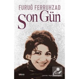 Son Gün - Furuğ Ferruhzad