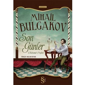SON GÜNLER (ALEXSANDER PUŞKİN) - MIHAIL BULGAKOV