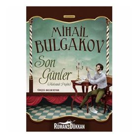 SON GÜNLER (ALEXSANDER PUŞKİN) - MIHAIL BULGAKOV