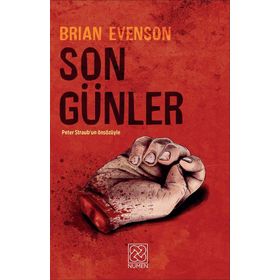Son Günler - Brian Evenson - Numen Yayıncılık