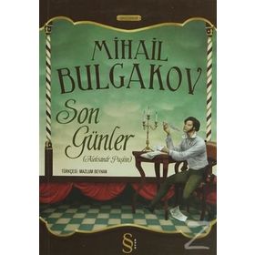 SON GÜNLER - MIHAIL BULGAKOV