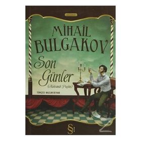 SON GÜNLER - MIHAIL BULGAKOV