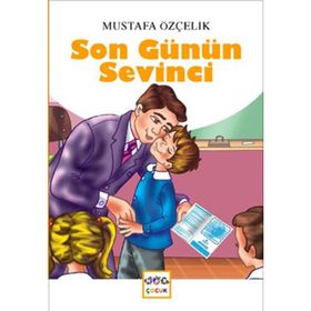 SON GÜNÜN SEVINCI - MUSTAFA ÖZÇELİK