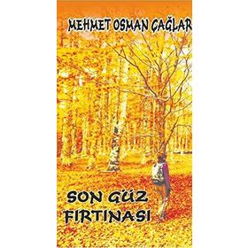 Son Güz Fırtınası - Mehmet Osman Çağlar