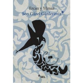 Son Güzel Günlerimiz - Ercan Y. Yılmaz