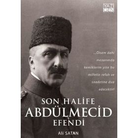 Son Halife Abdülmecid Efendi - Ali Satan