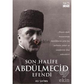 Son Halife Abdülmecid Efendi - Ali Satan