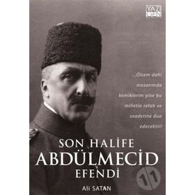 Son Halife Abdülmecid Efendi - Ali Satan