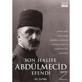 Son Halife Abdülmecid Efendi - Ali Satan