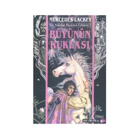 SON HANEDAN BÜYÜCÜSÜ ÜÇLEMESİ 1 BÜYÜNÜN KUKLASI - MERCEDES LACKEY