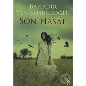 Son Hasat - Bahadır Yenişehirlioğlu