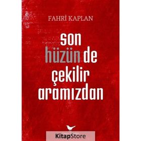 Son Hüzün de Çekilir Aramızdan - Fahri Kaplan
