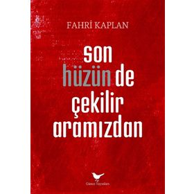 Son Hüzünde Çekilir Aramızdan - Fahri Kpalan