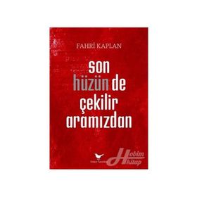 Son Hüzünde Çekilir Aramızdan - Fahri Kpalan