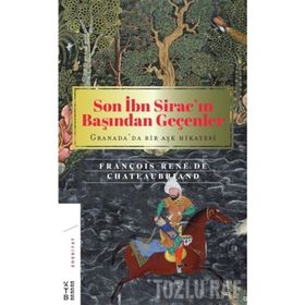 Son İbn Sirac’ın Başından Geçenler - François Rene’de Chateaubriand