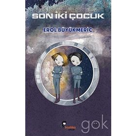SON İKİ ÇOCUK - EROL BÜYÜKMERİÇ