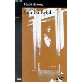 SON İKİ EYLÜL - HULKI AKTUNÇ