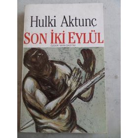 SON İKİ EYLÜL - HULKI AKTUNÇ
