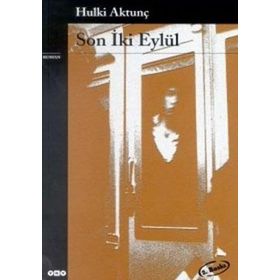 SON İKİ EYLÜL - HULKI AKTUNÇ