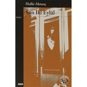 SON İKİ EYLÜL - HULKI AKTUNÇ